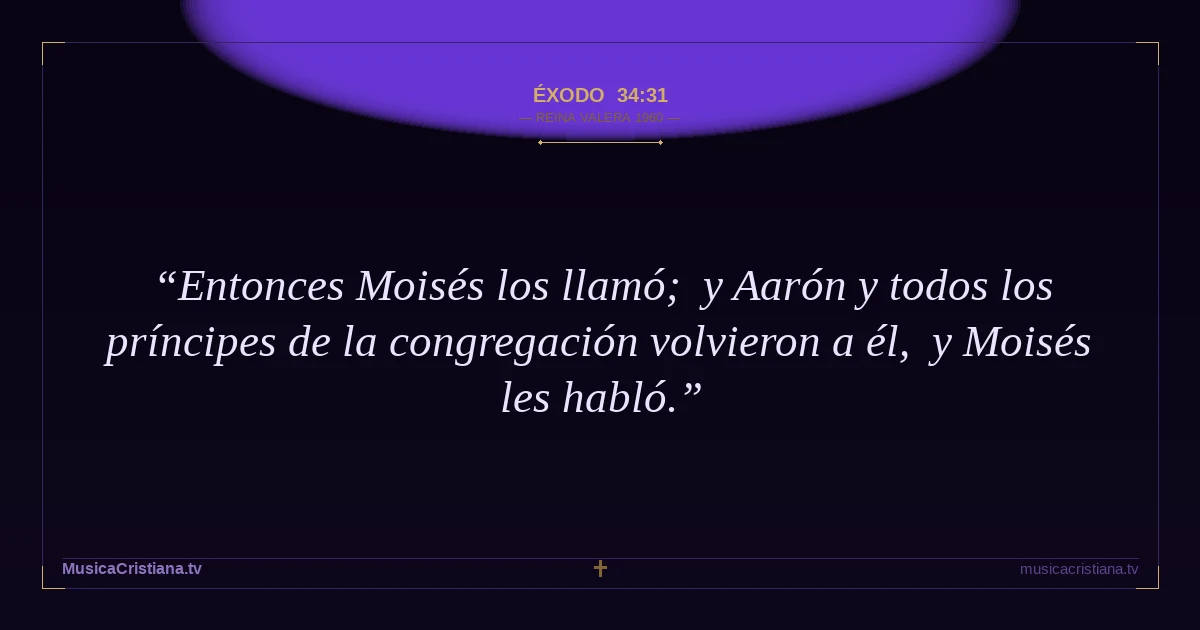 Éxodo 34:31 — Biblia Reina Valera 1960 — MusicaCristiana.tv