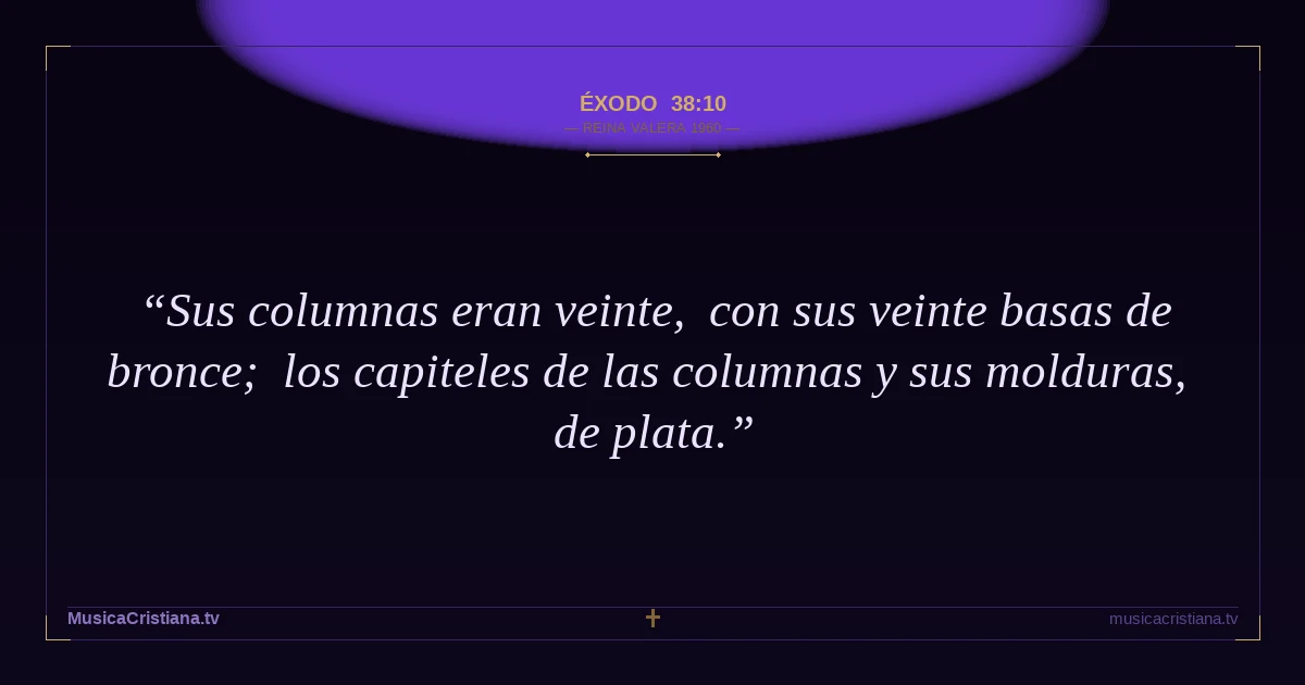 Éxodo 38:10 — Biblia Reina Valera 1960 — MusicaCristiana.tv