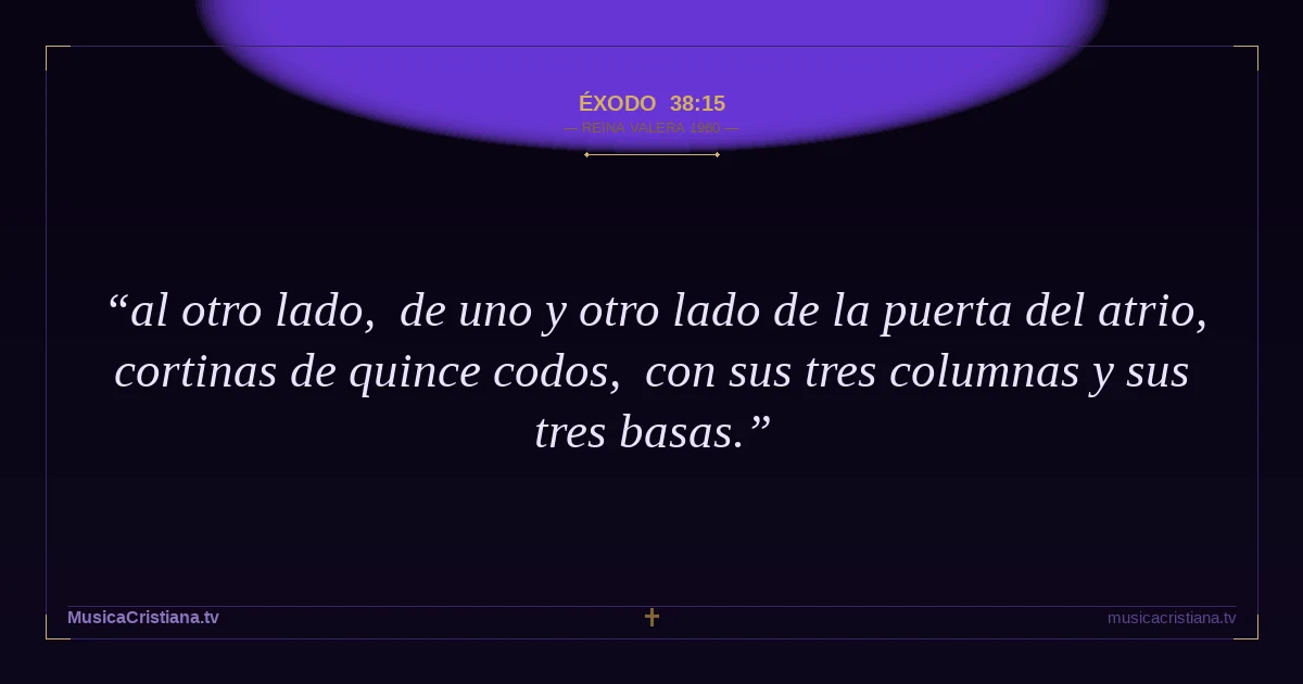 Éxodo 38:15 — Biblia Reina Valera 1960 — MusicaCristiana.tv