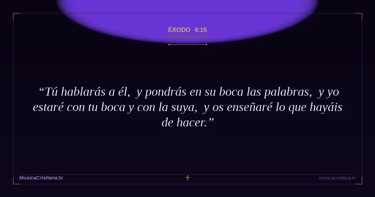 Éxodo 4:15 — Biblia Reina Valera 1960 — MusicaCristiana.tv