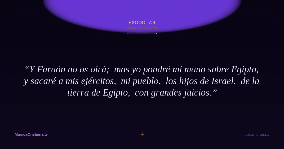 Éxodo 7:4 — Biblia Reina Valera 1960 — MusicaCristiana.tv