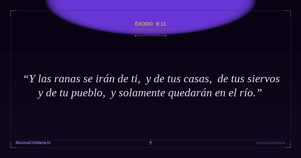 Éxodo 8:11 — Biblia Reina Valera 1960 — MusicaCristiana.tv