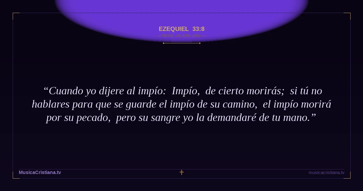 Ezequiel 33:8 — Biblia Reina Valera 1960 — MusicaCristiana.tv