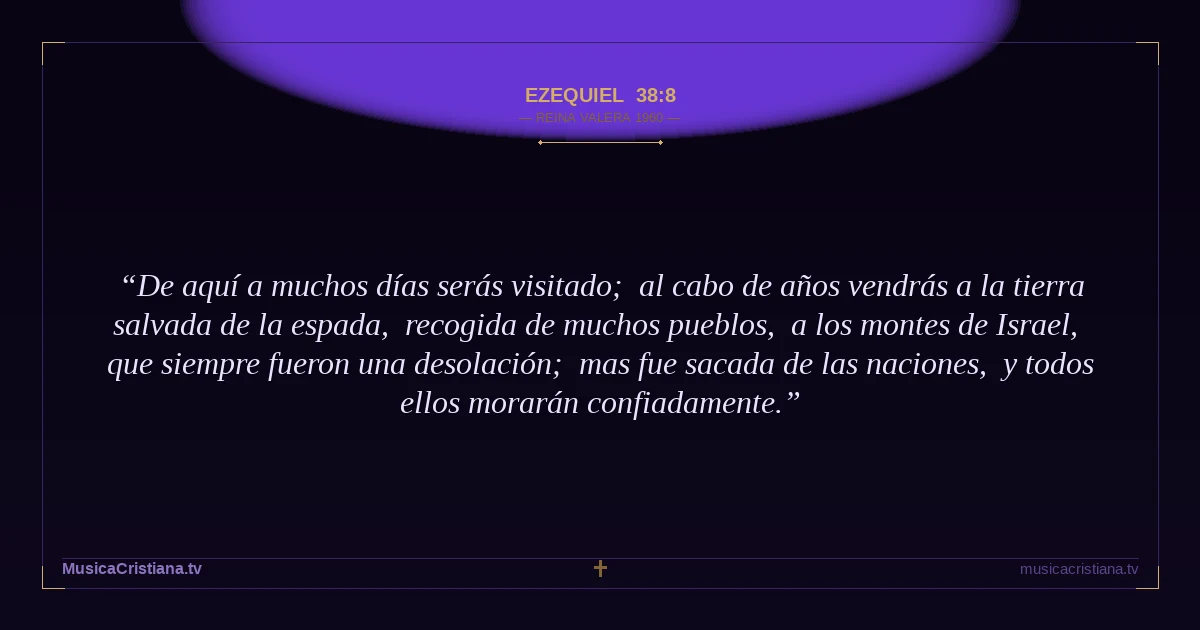 Ezequiel 38:8 — Biblia Reina Valera 1960 — MusicaCristiana.tv