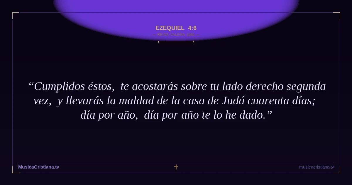 Ezequiel 4:6 — Biblia Reina Valera 1960 — MusicaCristiana.tv