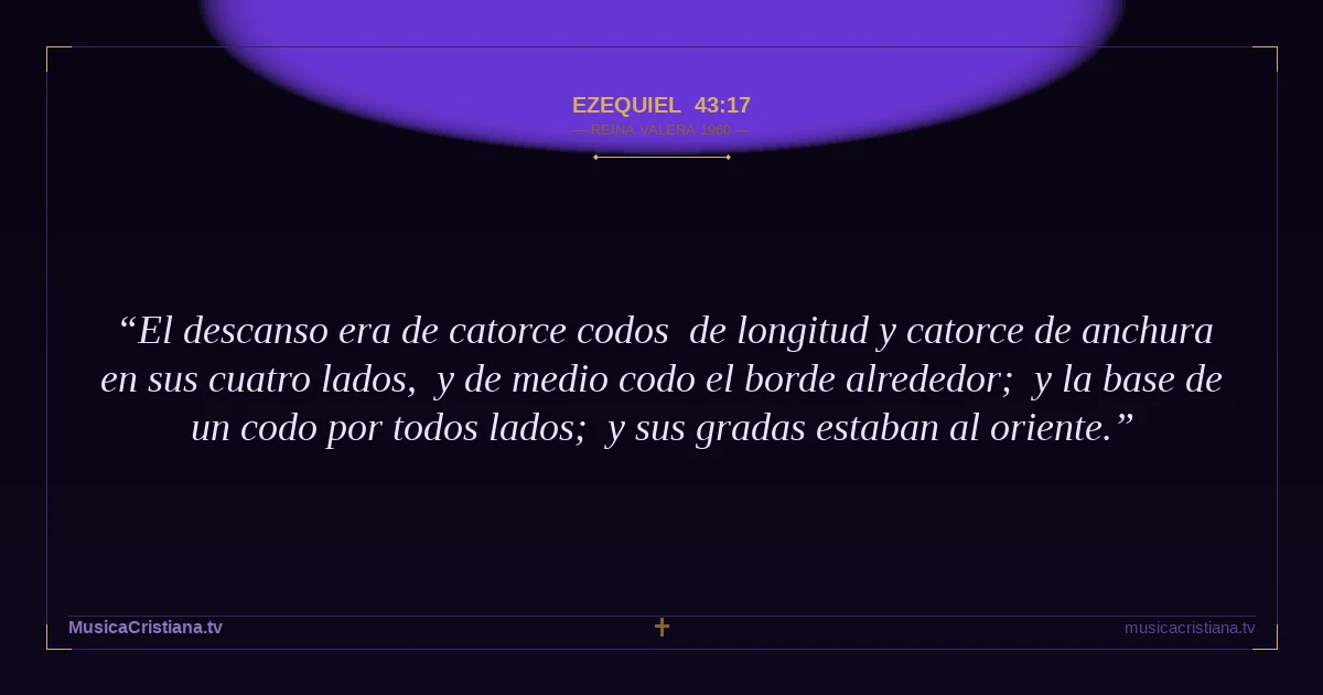 Ezequiel 43:17 — Biblia Reina Valera 1960 — MusicaCristiana.tv