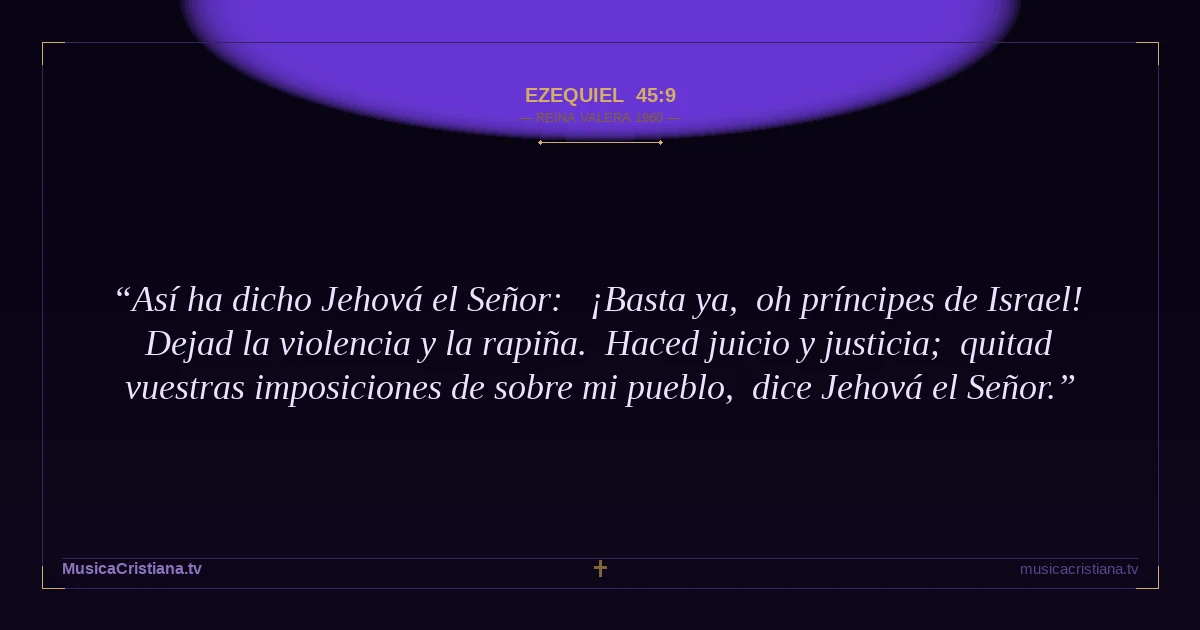 Ezequiel 45:9 — Biblia Reina Valera 1960 — MusicaCristiana.tv