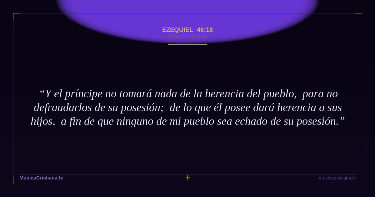 Ezequiel 46:18 — Biblia Reina Valera 1960 — MusicaCristiana.tv