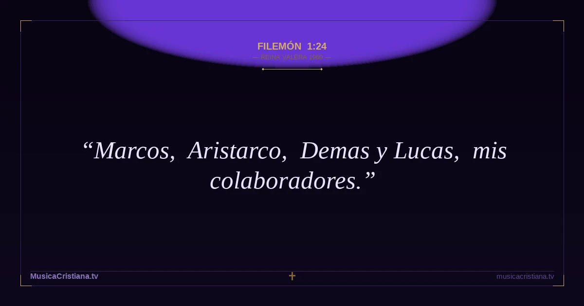 Filemón 1:24 — Biblia Reina Valera 1960 — MusicaCristiana.tv