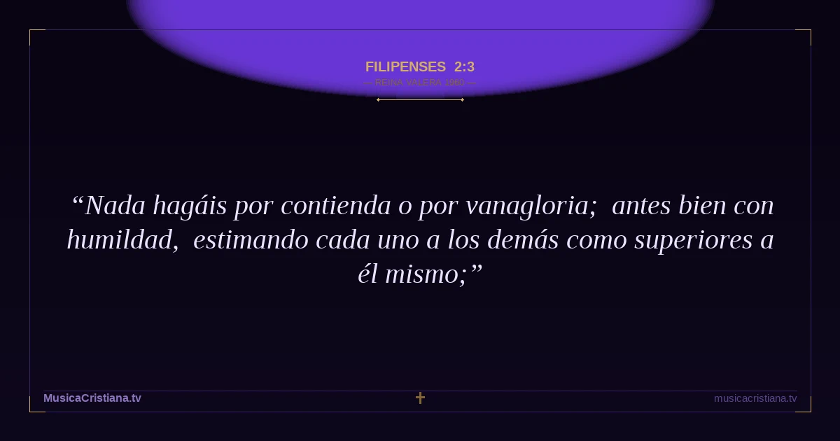 Filipenses 2:3 — Biblia Reina Valera 1960 — MusicaCristiana.tv