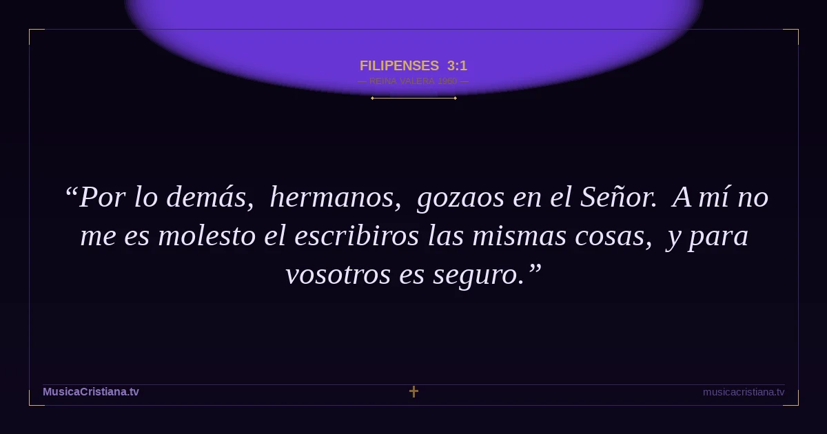 Filipenses 3:1 — Biblia Reina Valera 1960 — MusicaCristiana.tv