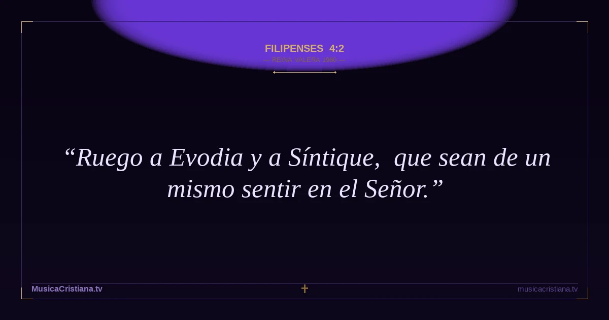 Filipenses 4:2 — Biblia Reina Valera 1960 — MusicaCristiana.tv