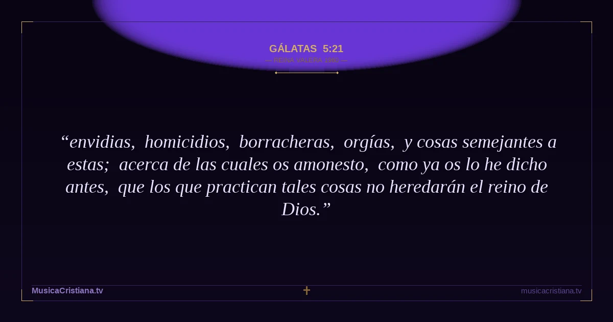 Gálatas 5:21 — Biblia Reina Valera 1960 — MusicaCristiana.tv