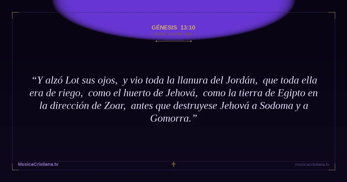 Génesis 13:10 — Biblia Reina Valera 1960 — MusicaCristiana.tv