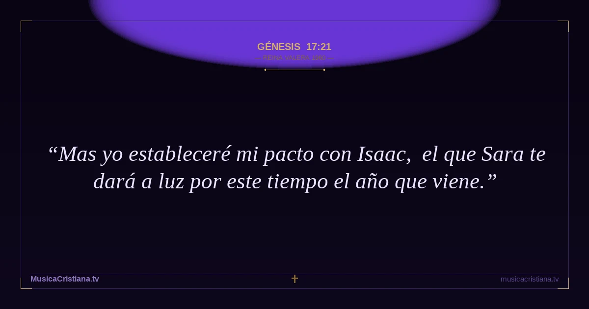 Génesis 17:21 — Biblia Reina Valera 1960 — MusicaCristiana.tv