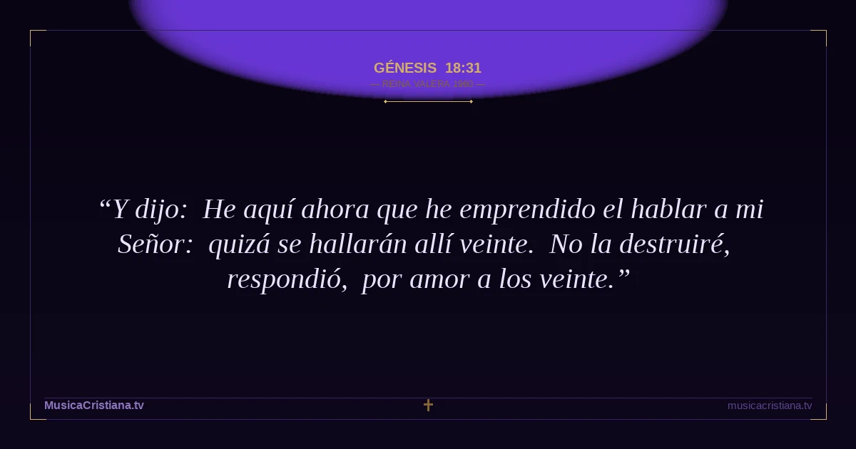 Génesis 18:31 — Biblia Reina Valera 1960 — MusicaCristiana.tv