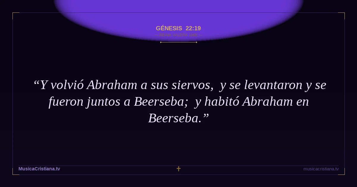 Génesis 22:19 — Biblia Reina Valera 1960 — MusicaCristiana.tv