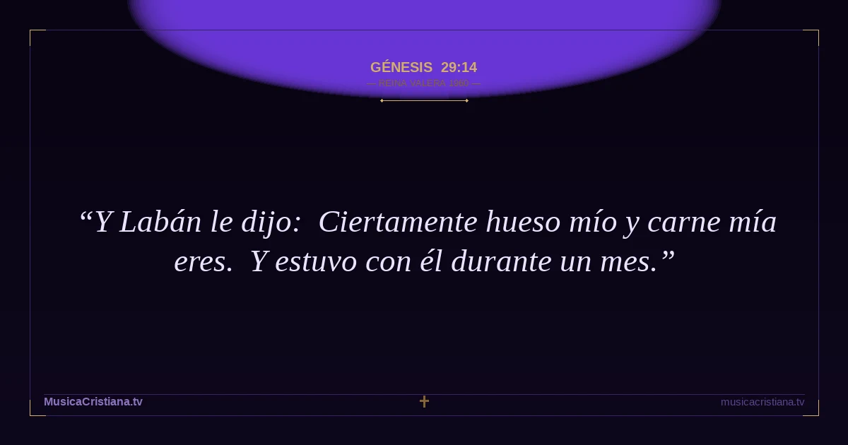 Génesis 29:14 — Biblia Reina Valera 1960 — MusicaCristiana.tv