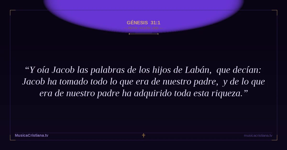 Génesis 31:1 — Biblia Reina Valera 1960 — MusicaCristiana.tv