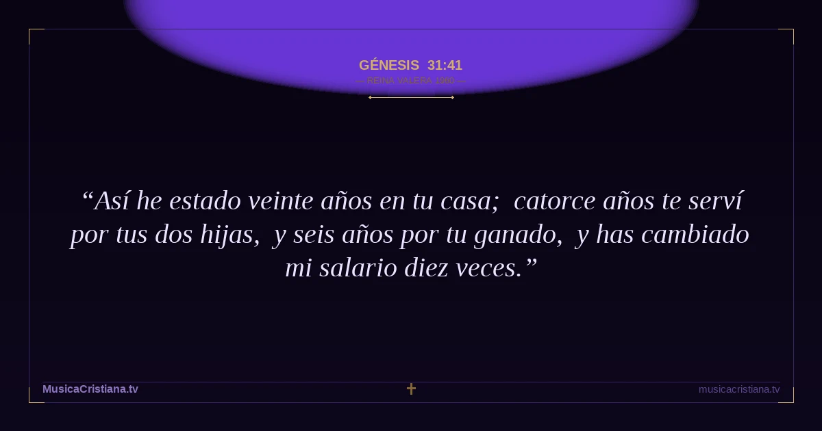 Génesis 31:41 — Biblia Reina Valera 1960 — MusicaCristiana.tv