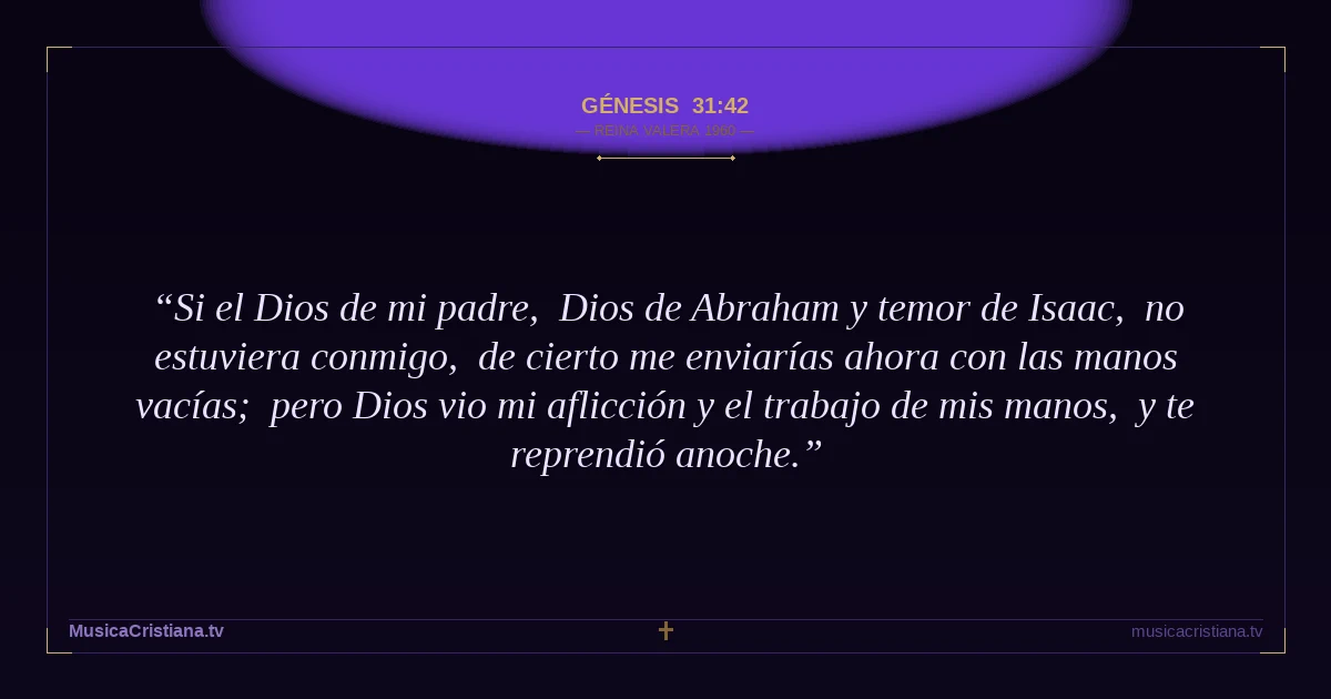 Génesis 31:42 — Biblia Reina Valera 1960 — MusicaCristiana.tv