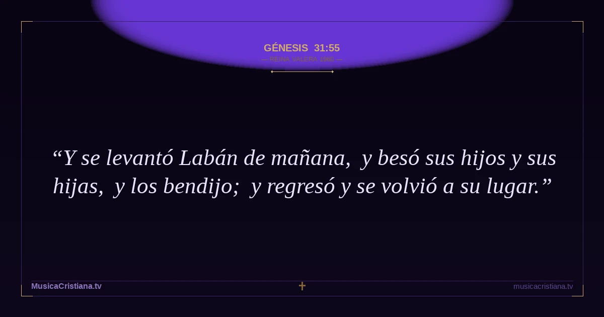 Génesis 31:55 — Biblia Reina Valera 1960 — MusicaCristiana.tv