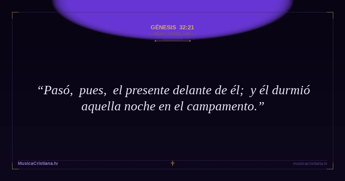 Génesis 32:21 — Biblia Reina Valera 1960 — MusicaCristiana.tv