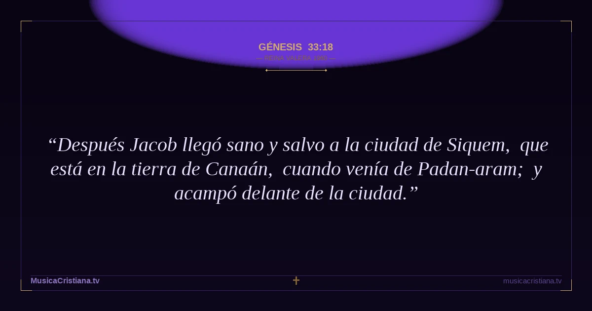 Génesis 33:18 — Biblia Reina Valera 1960 — MusicaCristiana.tv