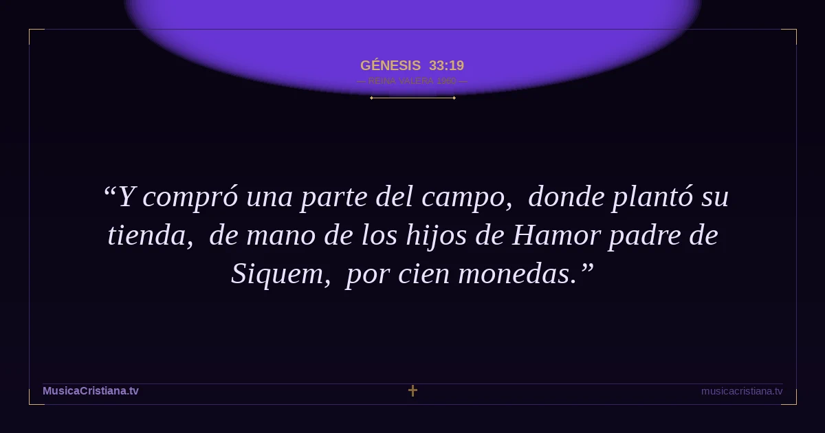 Génesis 33:19 — Biblia Reina Valera 1960 — MusicaCristiana.tv