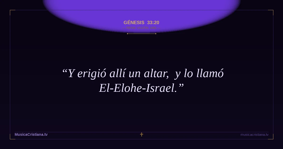 Génesis 33:20 — Biblia Reina Valera 1960 — MusicaCristiana.tv