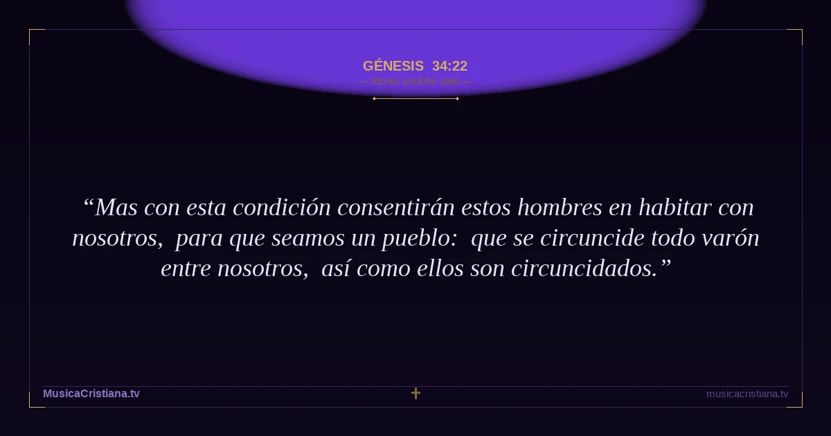 Génesis 34:22 — Biblia Reina Valera 1960 — MusicaCristiana.tv