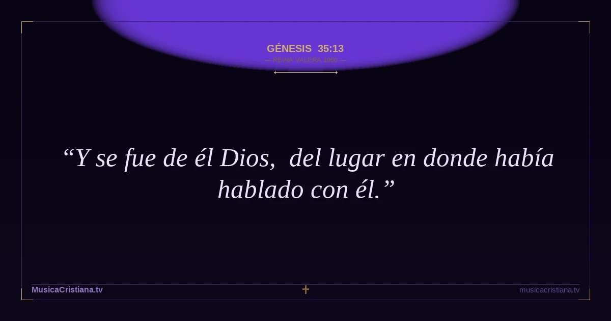 Génesis 35:13 — Biblia Reina Valera 1960 — MusicaCristiana.tv