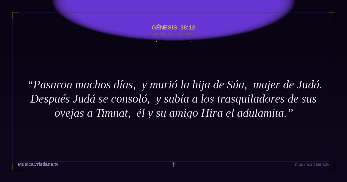 Génesis 38:12 — Biblia Reina Valera 1960 — MusicaCristiana.tv