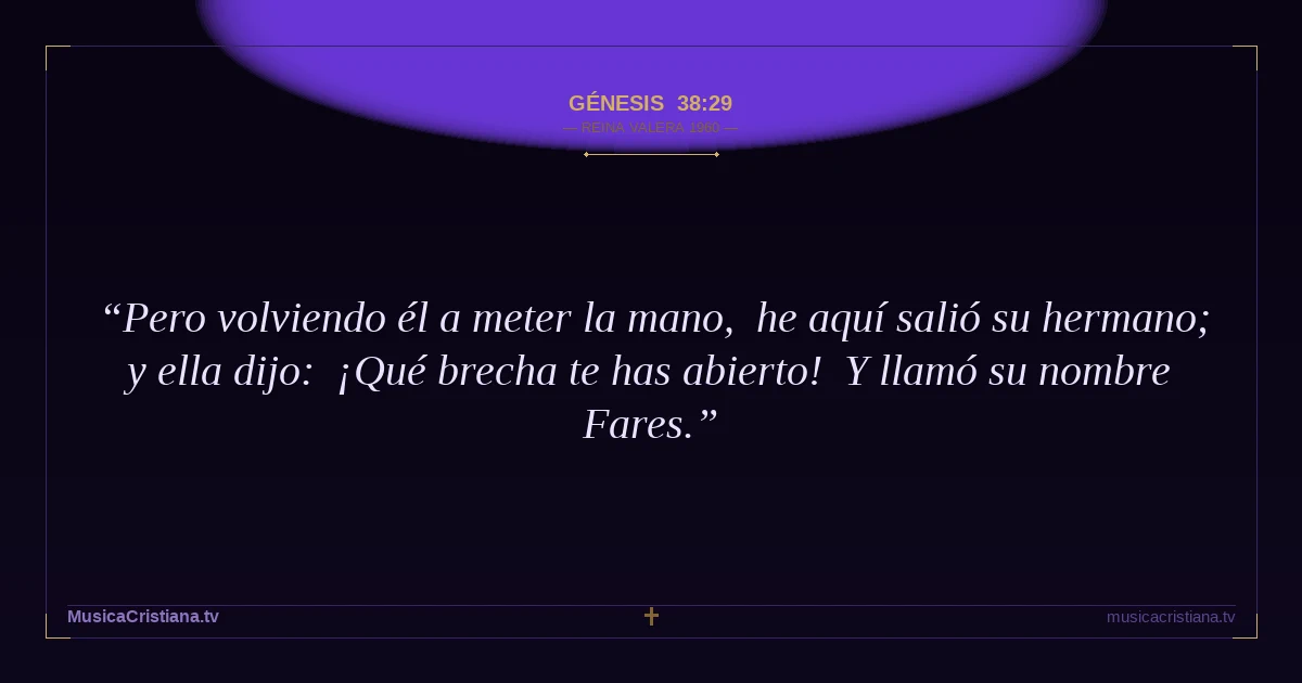 Génesis 38:29 — Biblia Reina Valera 1960 — MusicaCristiana.tv