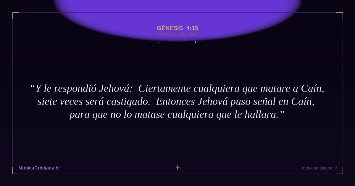 Génesis 4:15 — Biblia Reina Valera 1960 — MusicaCristiana.tv