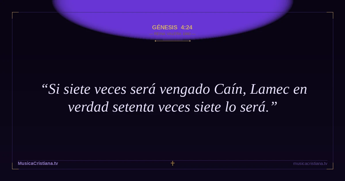 Génesis 4:24 — Biblia Reina Valera 1960 — MusicaCristiana.tv