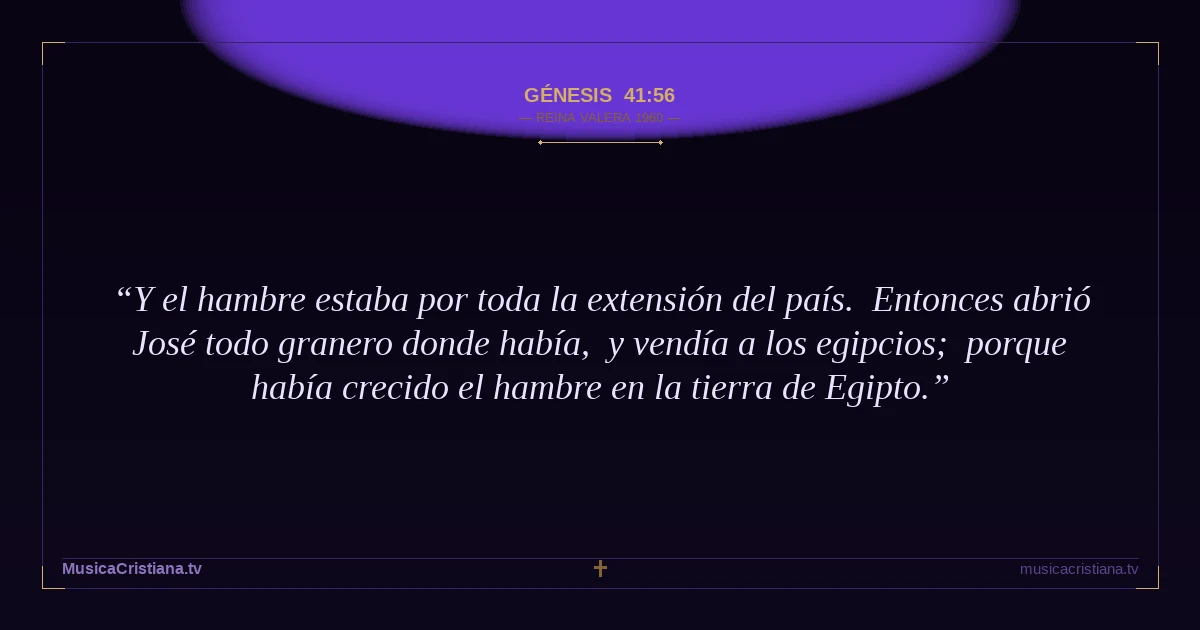 Génesis 41:56 — Biblia Reina Valera 1960 — MusicaCristiana.tv