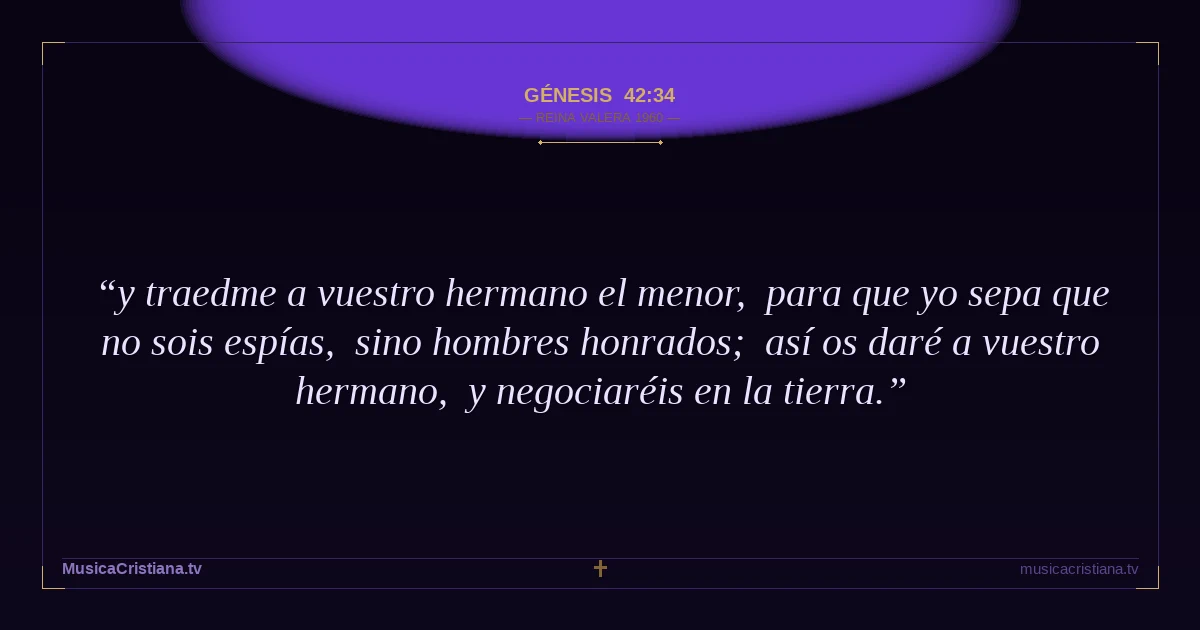 Génesis 42:34 — Biblia Reina Valera 1960 — MusicaCristiana.tv