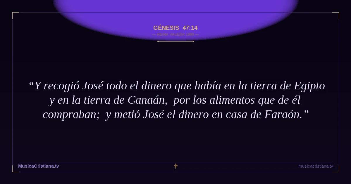 Génesis 47:14 — Biblia Reina Valera 1960 — MusicaCristiana.tv