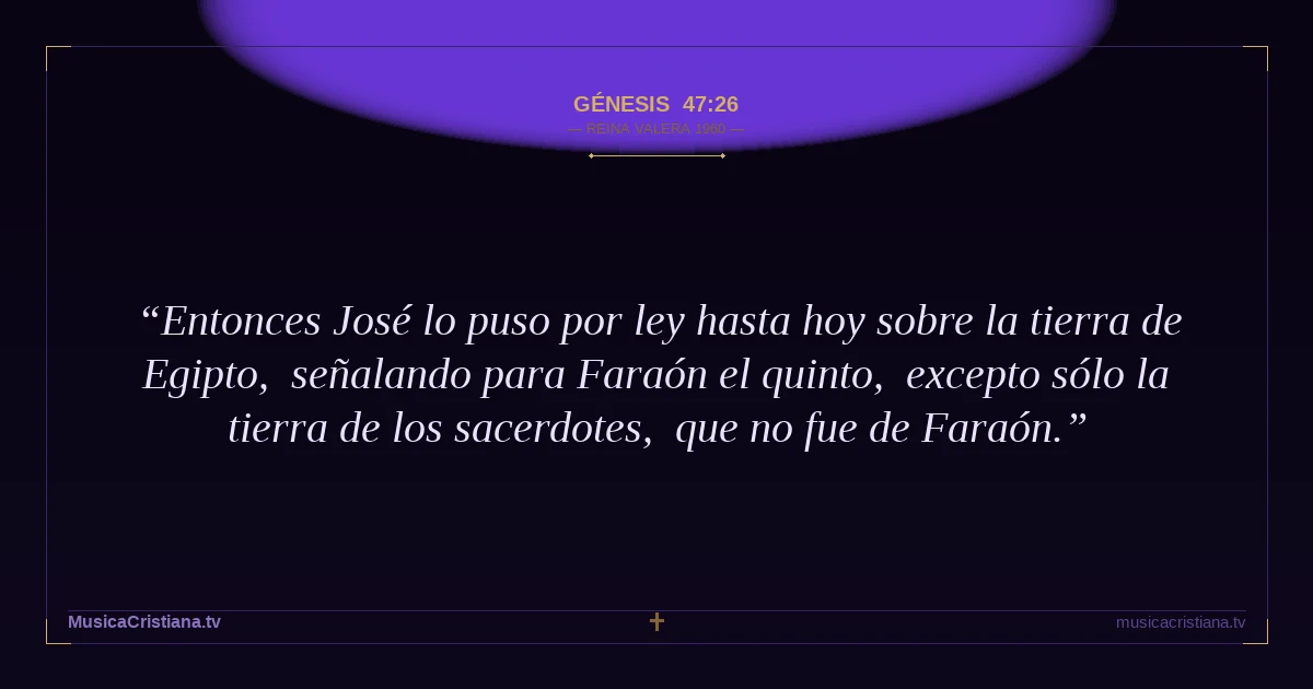 Génesis 47:26 — Biblia Reina Valera 1960 — MusicaCristiana.tv