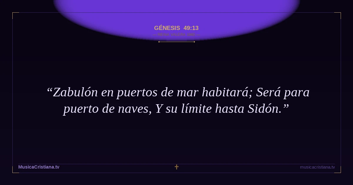 Génesis 49:13 — Biblia Reina Valera 1960 — MusicaCristiana.tv
