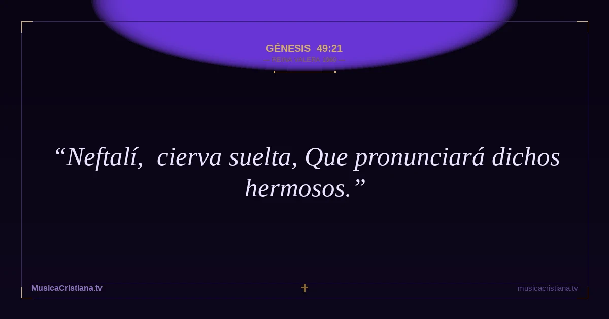 Génesis 49:21 — Biblia Reina Valera 1960 — MusicaCristiana.tv
