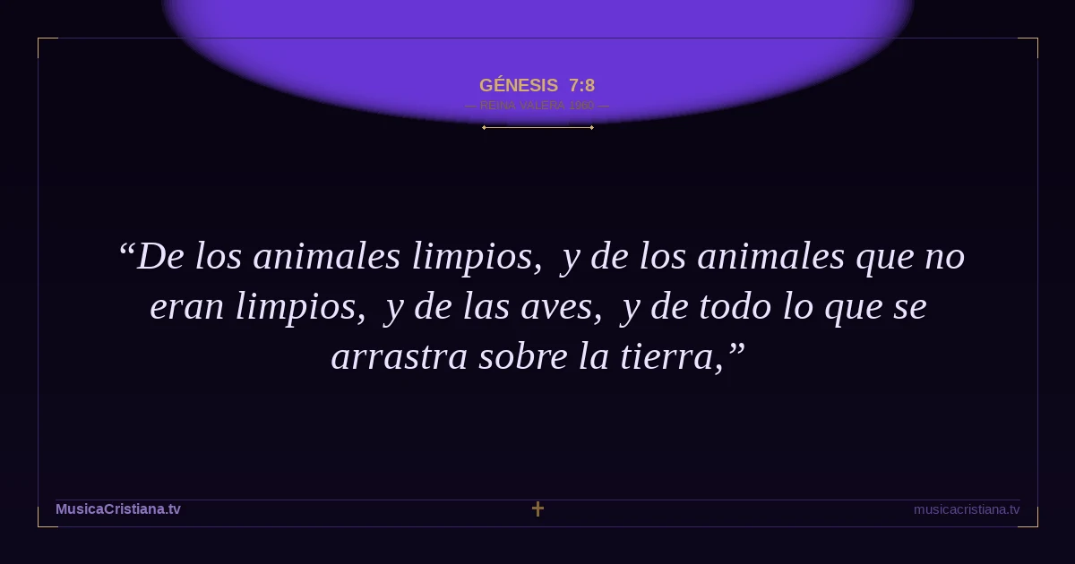 Génesis 7:8 — Biblia Reina Valera 1960 — MusicaCristiana.tv