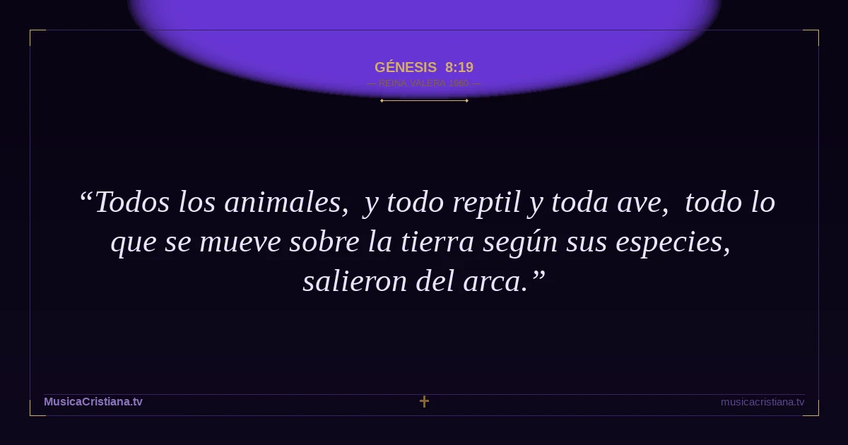 Génesis 8:19 — Biblia Reina Valera 1960 — MusicaCristiana.tv