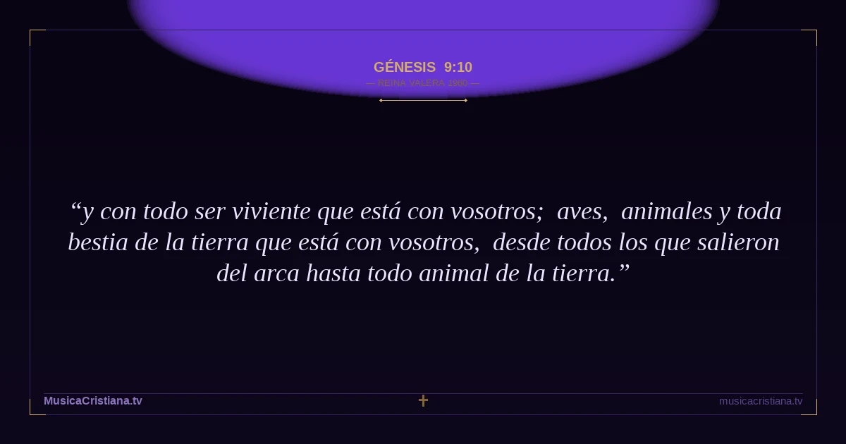 Génesis 9:10 — Biblia Reina Valera 1960 — MusicaCristiana.tv