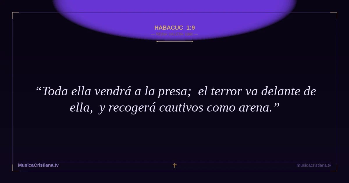 Habacuc 1:9 — Biblia Reina Valera 1960 — MusicaCristiana.tv