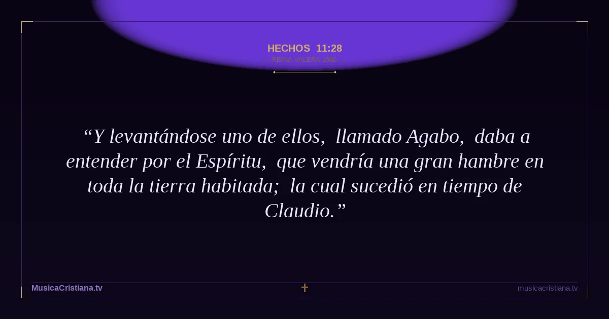 Hechos 11:28 — Biblia Reina Valera 1960 — MusicaCristiana.tv