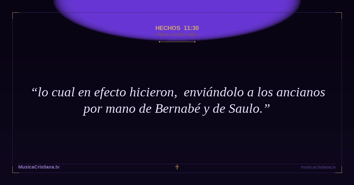 Hechos 11:30 — Biblia Reina Valera 1960 — MusicaCristiana.tv