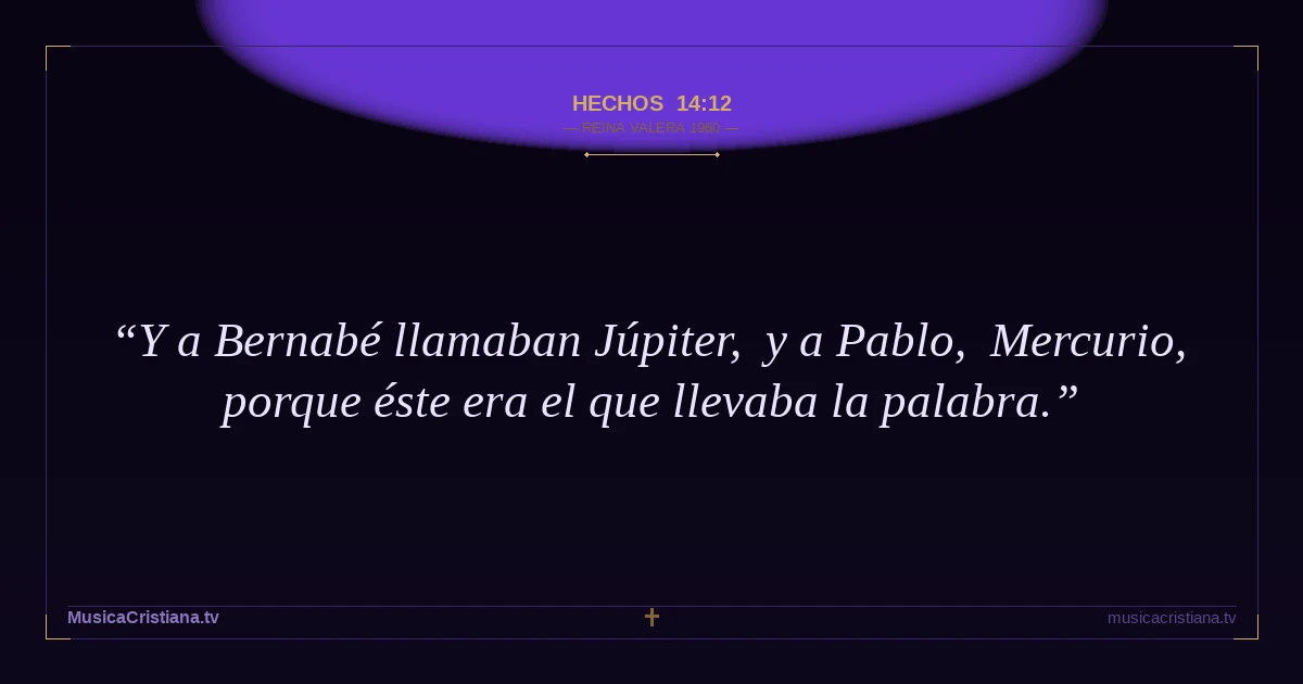 Hechos 14:12 — Biblia Reina Valera 1960 — MusicaCristiana.tv