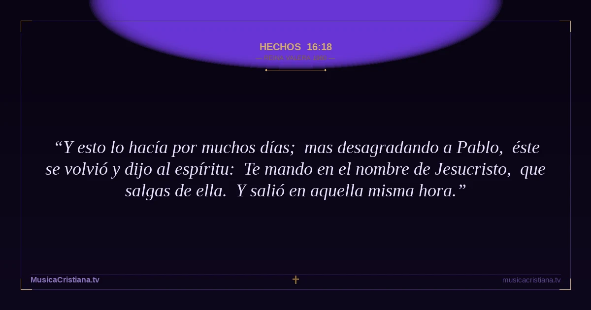 Hechos 16:18 — Biblia Reina Valera 1960 — MusicaCristiana.tv